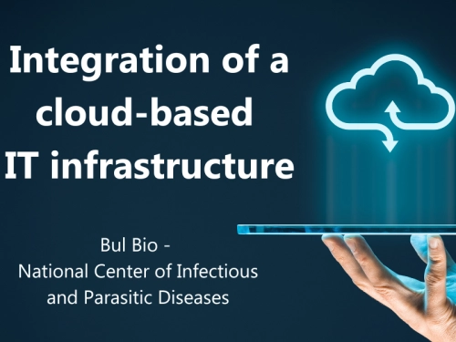 Integration of a cloud-based IT infrastructure - Bul Bio - National Center of Infectious and Parasitic Diseases